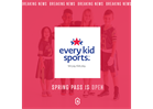 Every Kid Sports Spring Pass is Open